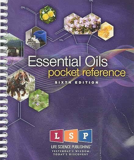 Essential Oils pocket reference - sixth edition